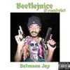 Beetlejuice (Freestyle) - Single album lyrics, reviews, download