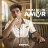 Roma No Es Amor - Single