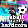 Fussball Party Hardcore (Ultra Power Girls Version) - Single