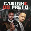 Carinho do Preto - Single album lyrics, reviews, download