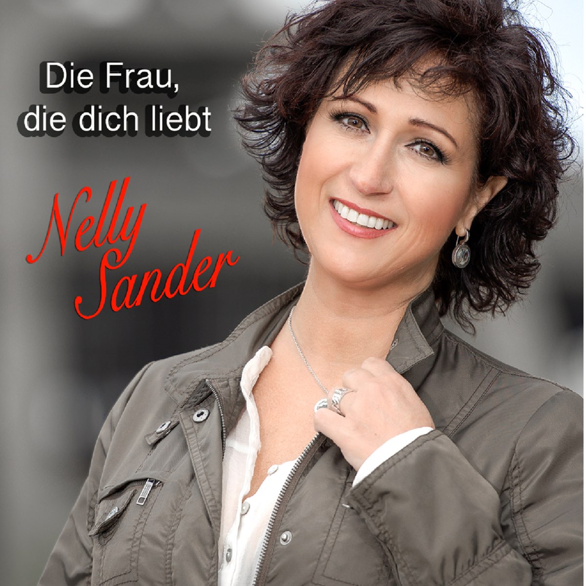 Die Frau Die Dich Liebt Single“ Von Nelly Sander Bei Apple Music