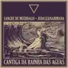 Cantiga da Rainha Das Aguas (Live Session) - EP album lyrics, reviews, download