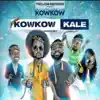 Kowkow Kale (Kanaval 2017) [feat. K-Nee] - Single album lyrics, reviews, download