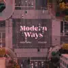 Modern Ways - Single album lyrics, reviews, download