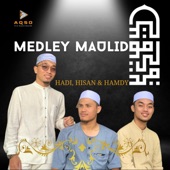 Medley Maulid (Hadi, Hisan & Hamdy) artwork