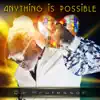 Stream & download Anything Is Possible - Single