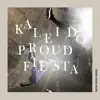 kaleido proud fiesta - Single album lyrics, reviews, download
