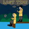 Last Time (feat. Chris Miles) - Single album lyrics, reviews, download