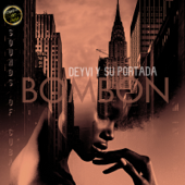 Bombon (feat. Deyvi y su Portada) - Sounds Of Cuba