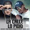 Stream & download La Calle Lo Pidio (feat. Adonis Mc, Los 3 Gatos, Yordano el 23 & Los Papis)