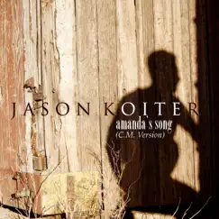 Amanda's Song (C.M. Version) - Single by Jason Koiter album reviews, ratings, credits