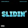 Slidin' (feat. Kodak Black) - Single album lyrics, reviews, download