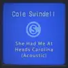 Stream & download She Had Me At Heads Carolina (Acoustic) - Single