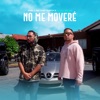 NO ME MOVERÉ - Single