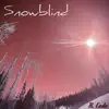 Snowblind - Single album lyrics, reviews, download