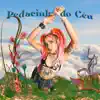 Pedacinho do Céu - Single album lyrics, reviews, download