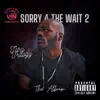 Sorry 4 Da Wait 2 album lyrics, reviews, download