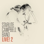 Starlite Campbell Band - You're so Good for Me