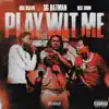 Play Wit Me Remix (feat. DCG Brothers) - Single album lyrics, reviews, download