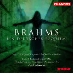 Brahms: Ein Deutsches Requiem (A German Requiem) by Gerd Albrecht, Danish National Symphony Orchestra, Inger Dam-Jensen, Bo Skovhus & Danish National Symphony Choir album reviews, ratings, credits
