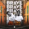 Brave (feat. Skaylar) - Jay Dee lyrics