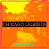 Chicago Legends - Single album lyrics, reviews, download