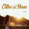 Coffee & House, Vol. 3 album lyrics, reviews, download