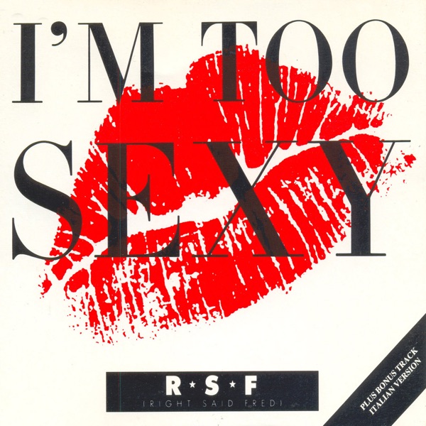 Right Said Fred - I'm Too Sexy (7' Mix)