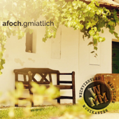afoch.gmiatlich - Weinviertler Mährische Musikanten