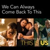 We Can Always Come Back To This (Music From the Series This Is Us) - Single artwork