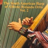 The South American Harp of Alfredo Rolando Ortiz, Vol. 2, 2022