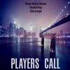 Player's Call, 2017