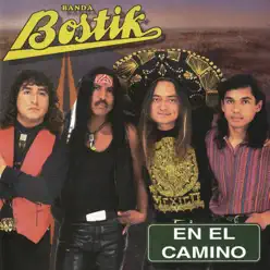 En el Camino - Banda Bostik