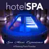 Hotel Spa: A Relaxing Piano Paradise album lyrics, reviews, download