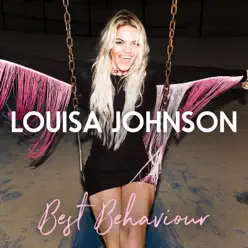 Best Behaviour (Steve Smart Remix) - Single - Louisa Johnson Best Behaviour (Steve Smart Remix) - Single - Louisa Johnson