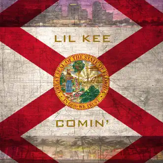 Lil Kee Comin - Single by Lil Kee album reviews, ratings, credits