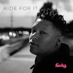 Ride For It - Single by Jay-Marie Is Holy album reviews, ratings, credits