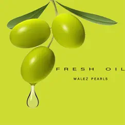 Fresh Oil - Single by Walez pearls album reviews, ratings, credits