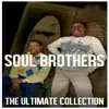 Ultimate Collection: Soul Brothers album lyrics, reviews, download