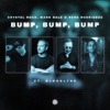 Bump, Bump, Bump (feat. Bloodlyne) - Single