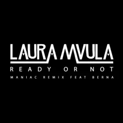 Ready or Not (Maniac Remix) [feat. Berna] - Single - Laura Mvula