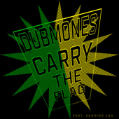 Carry the Flag (feat. Ranking Jnr) [Dubmones Re-Dub] - dubmones