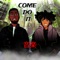 COME DO IT (feat. Deric) - Choctiv lyrics