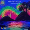 SELF LOVE (feat. ALIA MARIE) - Single album lyrics, reviews, download