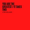 You Are the Greatest / It Takes Two - Single
