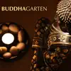 Buddha Garten - 50 Meditationsmusik und Entspannungsmusik, Zen Beruhigende Instrumentalsmusik und Naturgeräusche album lyrics, reviews, download