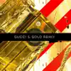 Gucci & Gold (LOUD NOISE REMIX) - Single album lyrics, reviews, download