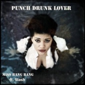 Punch Drunk Lover (feat. Slash) artwork