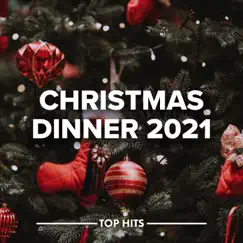 Christmas Dinner 2021 by Various Artists album reviews, ratings, credits