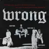 Wrong (feat. A$AP Rocky & A$AP Ferg) - Single album lyrics, reviews, download
